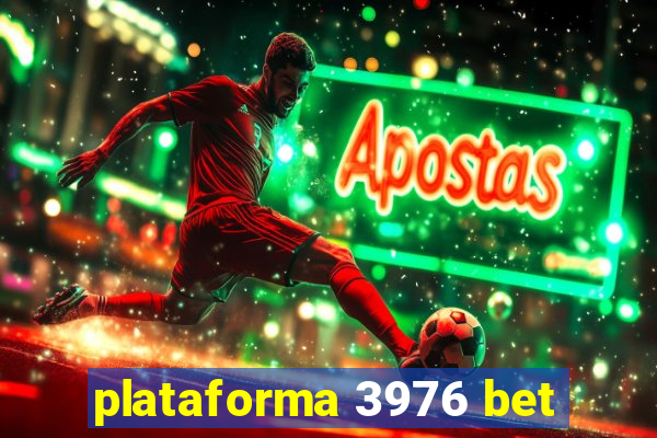 plataforma 3976 bet