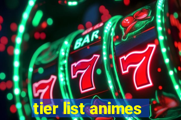 tier list animes