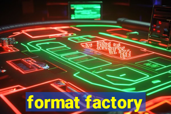 format factory