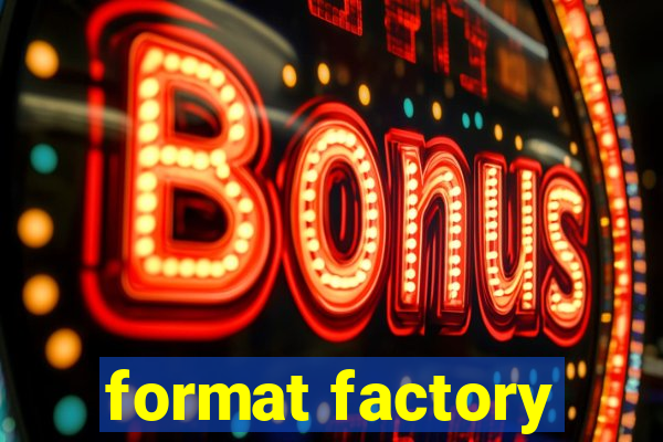 format factory