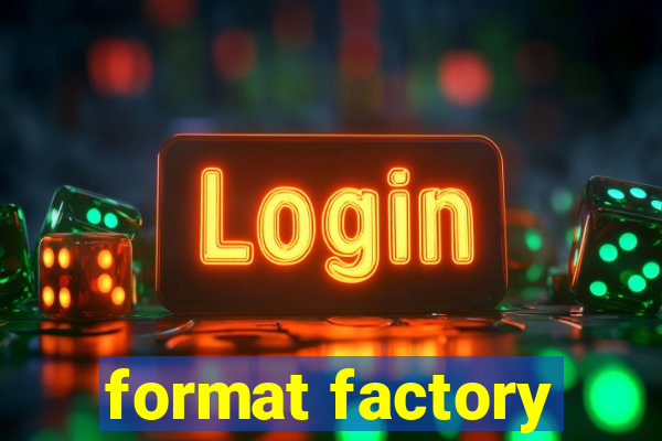 format factory