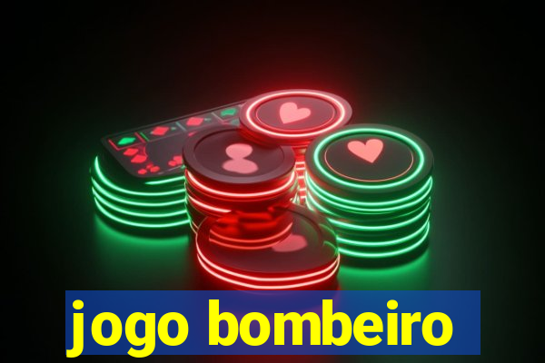 jogo bombeiro