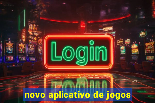 novo aplicativo de jogos