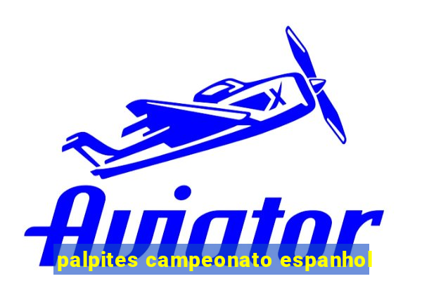 palpites campeonato espanhol