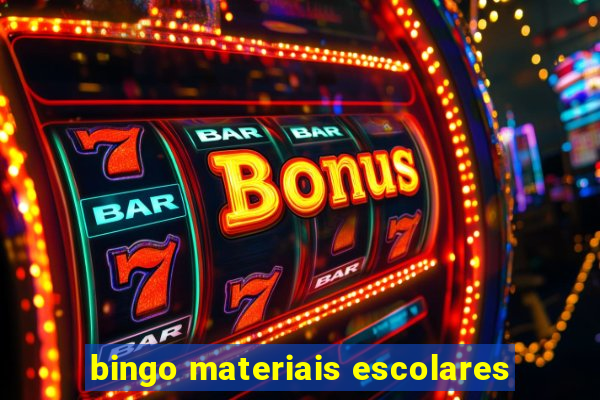 bingo materiais escolares