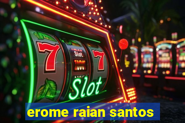 erome raian santos