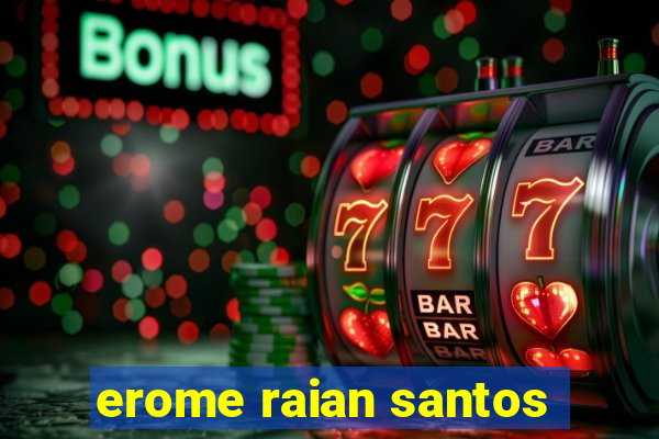 erome raian santos