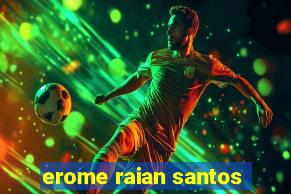 erome raian santos