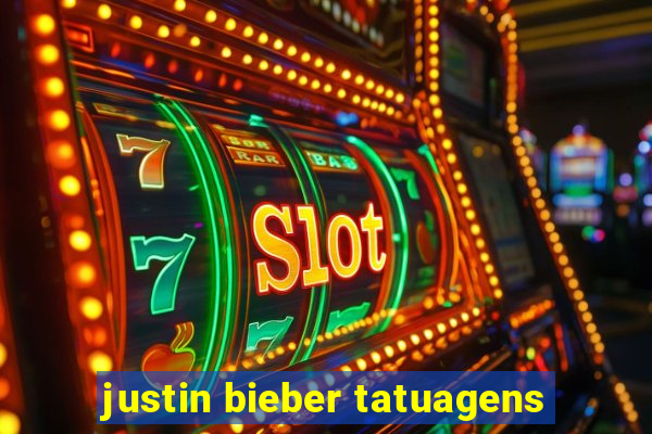 justin bieber tatuagens