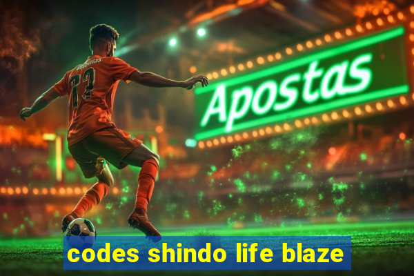 codes shindo life blaze