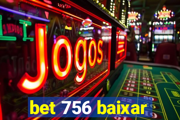 bet 756 baixar