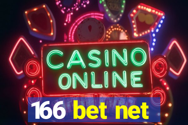 166 bet net