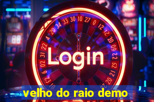 velho do raio demo