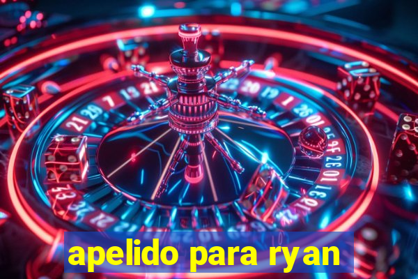 apelido para ryan