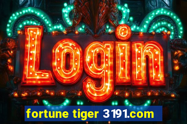 fortune tiger 3191.com