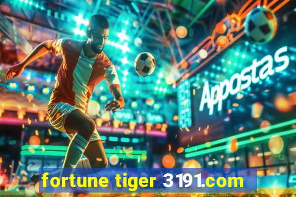 fortune tiger 3191.com