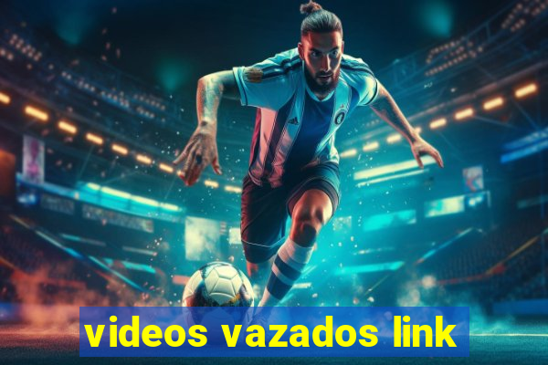 videos vazados link