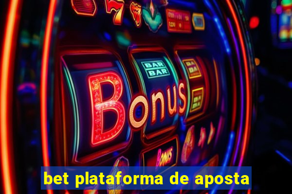 bet plataforma de aposta