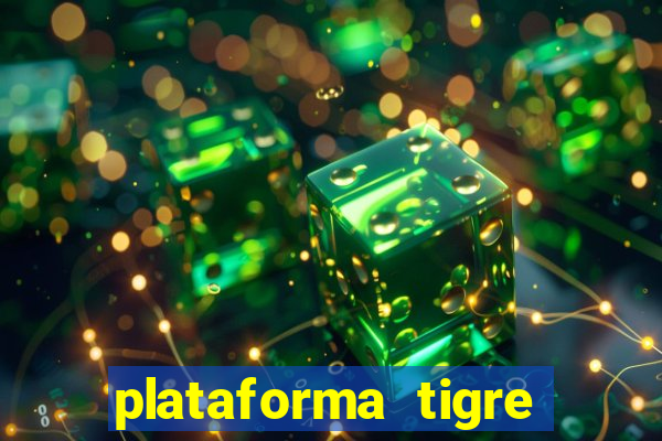 plataforma tigre pagando no cadastro