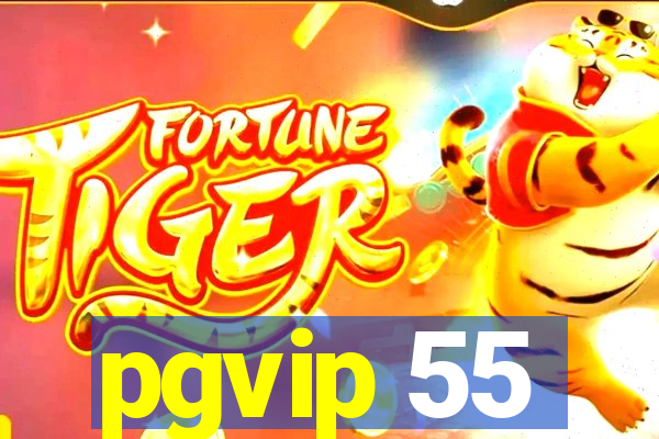 pgvip 55