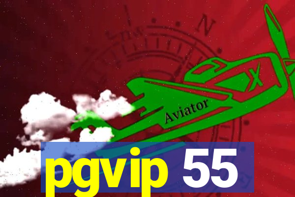 pgvip 55