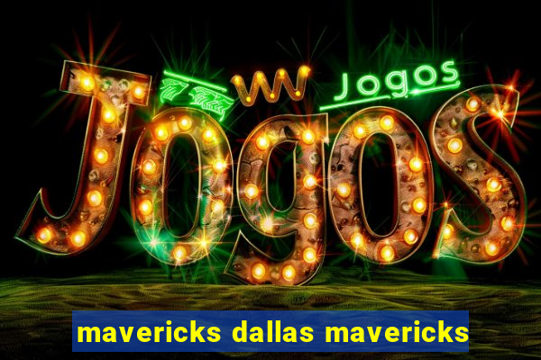 mavericks dallas mavericks