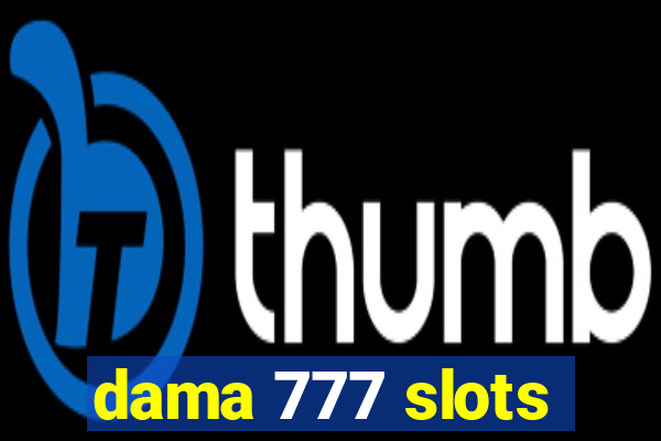 dama 777 slots