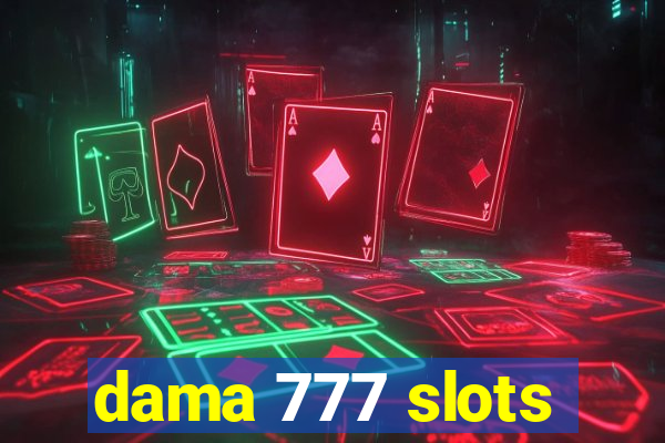 dama 777 slots