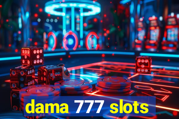 dama 777 slots