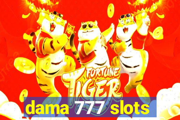 dama 777 slots