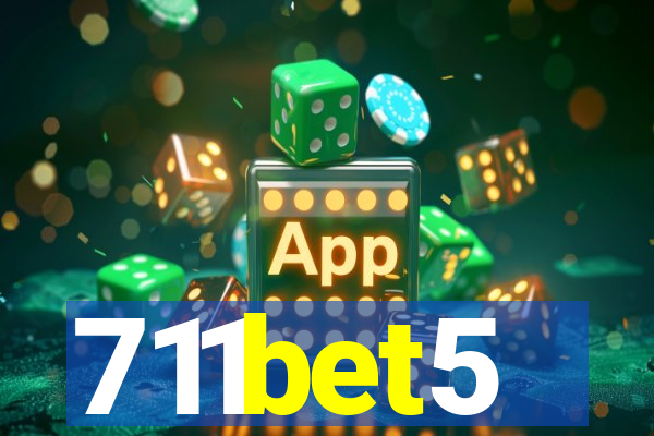 711bet5