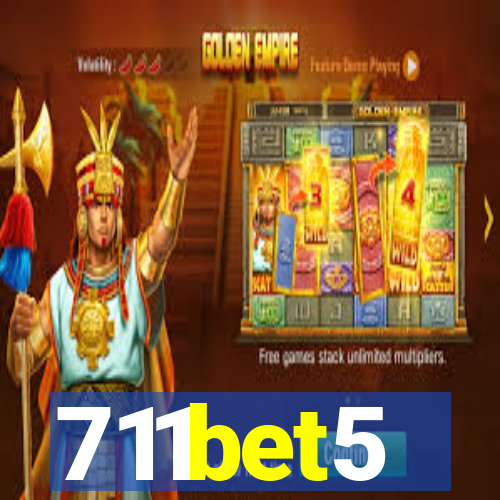 711bet5