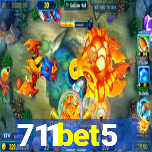 711bet5