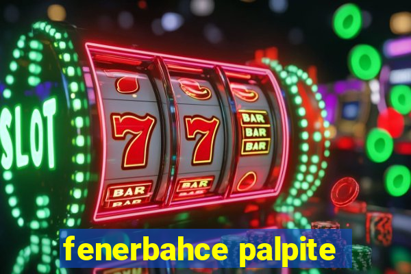 fenerbahce palpite