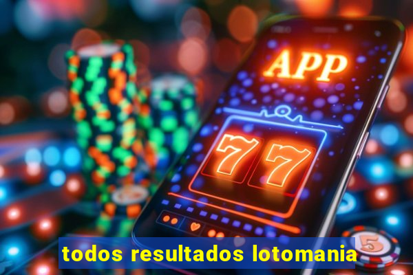 todos resultados lotomania