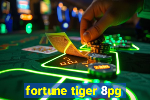 fortune tiger 8pg