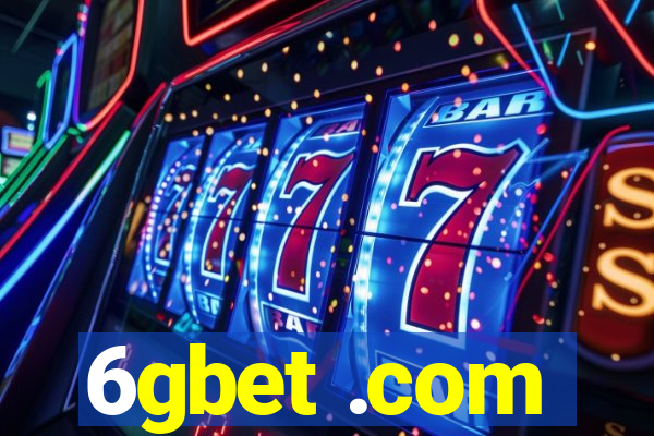 6gbet .com