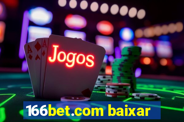 166bet.com baixar