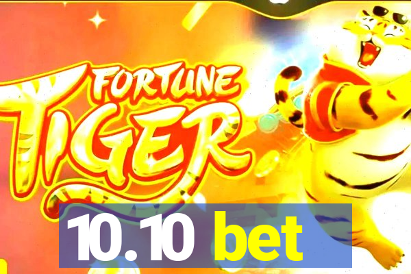 10.10 bet