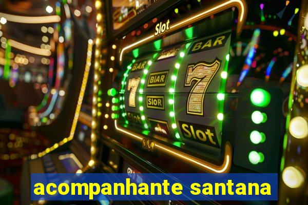 acompanhante santana