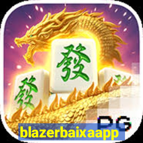 blazerbaixaapp