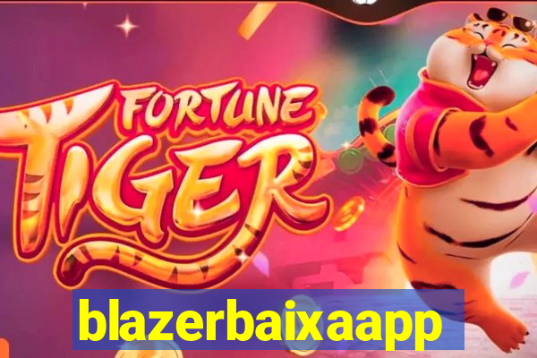 blazerbaixaapp