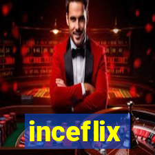 inceflix