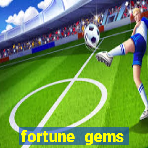 fortune gems horario pagante