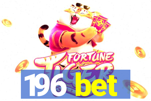 196 bet