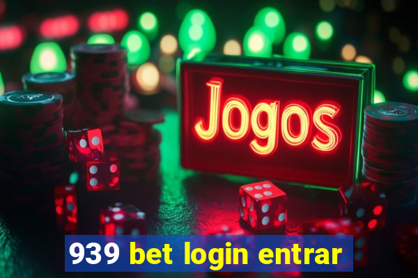 939 bet login entrar