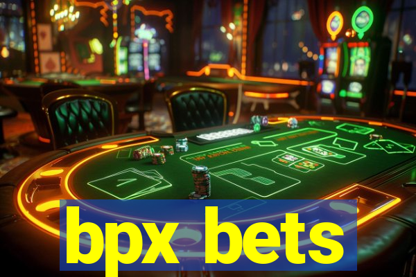 bpx bets