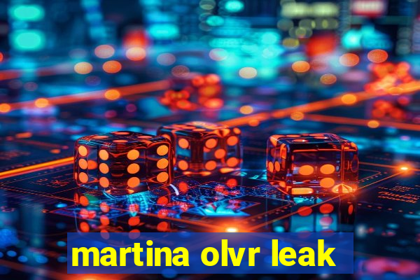 martina olvr leak