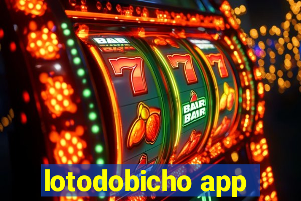 lotodobicho app