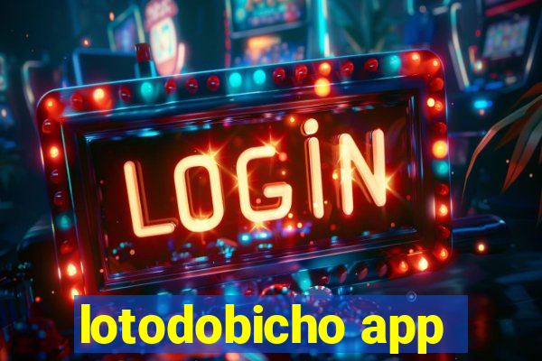 lotodobicho app